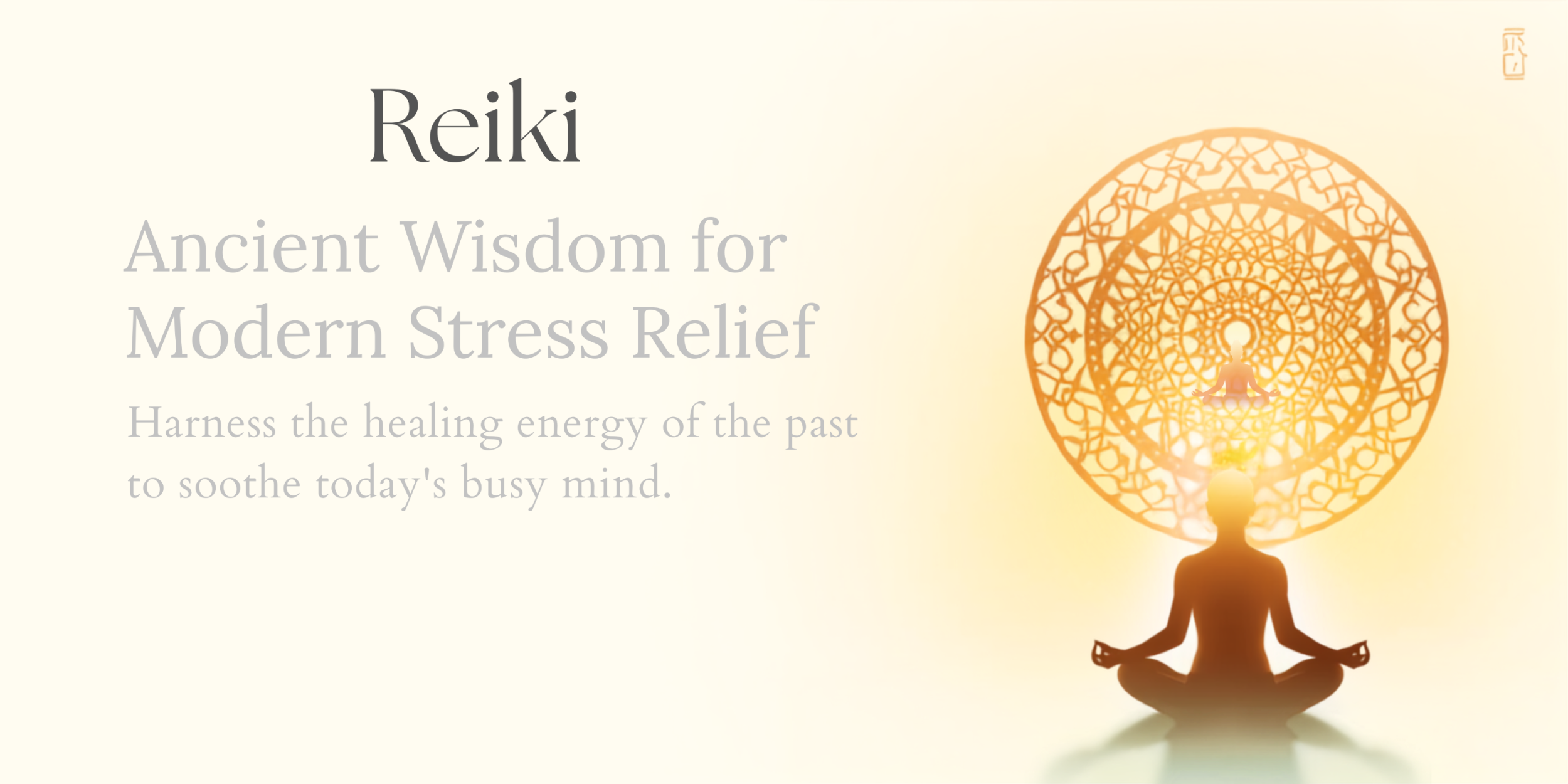 Silhouette of a person meditating with Reiki symbol and text about ancient wisdom for stress relief.